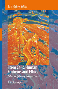 Stem Cells, Human Embryos and Ethics