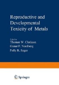 Reproductive and Developmental Toxicity of Metals