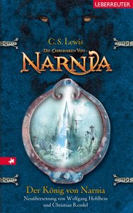 Der König von Narnia (Die Chroniken von Narnia, Bd. 2)
