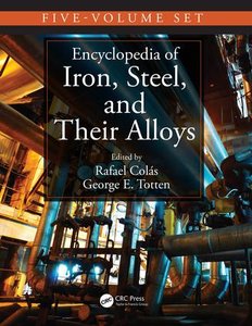 Encyclopedia of Iron, Steel, and Their Alloys, Five-Volume Set (Print)
