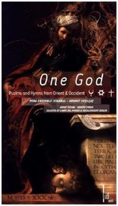 One God - Psalms and Hymns from Orient & Occident, 1 Audio-CD