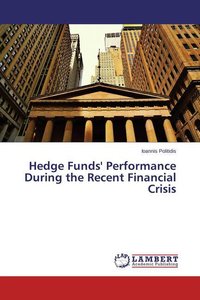 Hedge Funds\' Performance During the Recent Financial Crisis