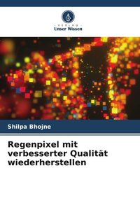 Regenpixel mit verbesserter Qualität wiederherstellen