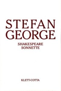 Sämtliche Werke in 18 Bänden, Band 12. Shakespeare Sonnette. Umdichtung (Sämtliche Werke in achtzehn Bänden, Bd. ?)