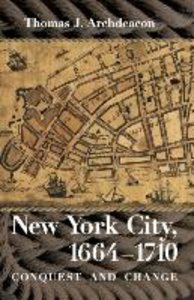 New York City, 1664-1710: Conquest and Change