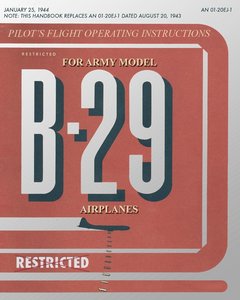 Pilot\'s Flight Operating Instructions for Army Model B-29 Airplanes