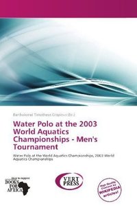 Water Polo at the 2003 World Aquatics Championships - Men\'s Tournament