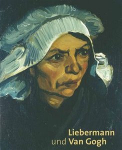 Liebermann und Van Gogh