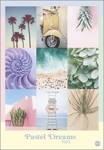 Pastel Dreams Posterkalender 2023. Fotokalender in zarten Farben. Hochwertiger Kalender im Großformat voller Traumwelten, Stillleben und Detailaufnahmen.