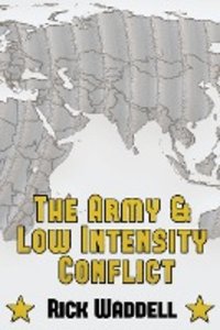 The Army and  Low Intensity Conflict