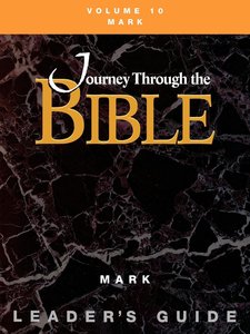 Journey through the Bible Volume 10, Mark Leader's Guide