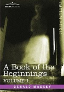 A Book of the Beginnings, Vol.1