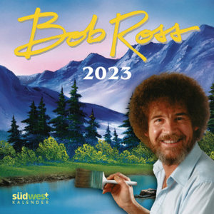 Bob Ross 2023  - Wandkalender zum Aufhängen