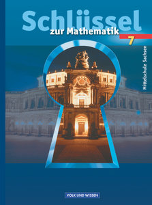 Schlüssel zur Mathematik - Mittelschule Sachsen - 7. Schuljahr