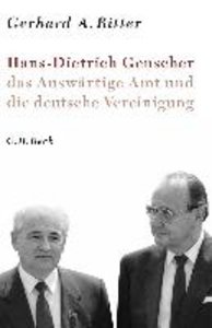 Hans-Dietrich Genscher, das Auswärtige Amt und die deutsche Vereinigung