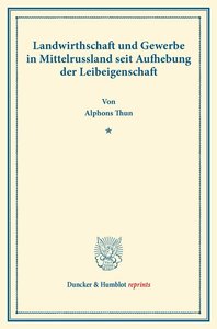Landwirthschaft und Gewerbe in Mittelrussland seit Aufhebung der Leibeigenschaft.