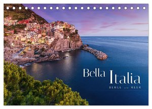 Bella Italia - Berge und Meer (Tischkalender 2024 DIN A5 quer), CALVENDO Monatskalender