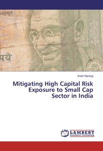 Mitigating High Capital Risk Exposure to Small Cap Sector in India