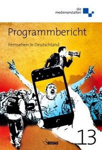Programmbericht 2013 Fernsehen in Deutschland