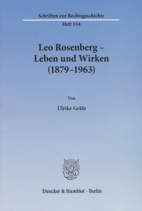 Leo Rosenberg – Leben und Wirken (1879–1963).