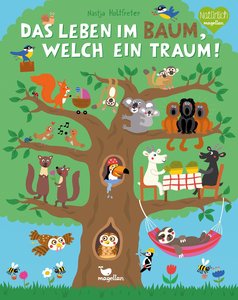 Das Leben im Baum, welch ein Traum! (Pappbuch)