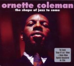 Coleman, O: Shape Of Jazz To Come