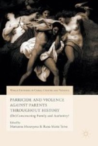 Parricide and Violence Against Parents throughout History