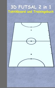 3D Futsal 2 in 1 Taktikboard und Trainingsbuch