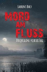 Claude Bocquillon / Mord am Fluss