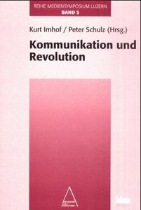 Mediensymposium Luzern / Kommunikation und Revolution