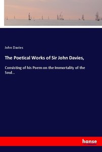 The Poetical Works of Sir John Davies,