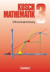 Kusch: Mathematik - Bisherige Ausgabe - Band 3