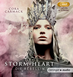 Stormheart. Die Rebellin (2 mp3 CD)