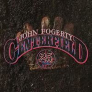 Fogerty, J: CENTERFIELD-25TH ANNIVERSARY (DELUXE VERSION)