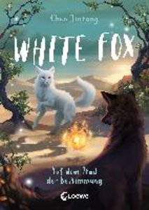 White Fox (Band 3) - Auf dem Pfad der Bestimmung