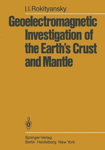 Geoelectromagnetic Investigation of the Earth´s Crust and Mantle