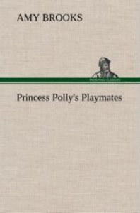 Princess Polly\'s Playmates