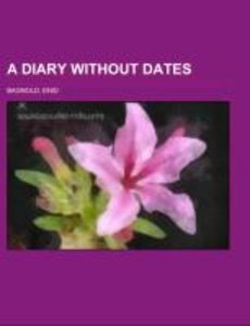 Bagnold, E: Diary Without Dates
