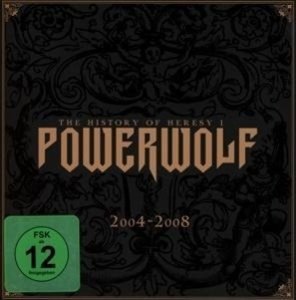 Powerwolf: History of Heresy I-2004-2008