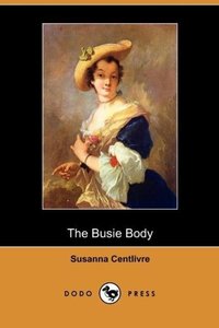 The Busie Body (Dodo Press)