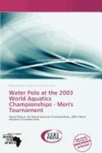 Water Polo at the 2003 World Aquatics Championships - Men\'s Tournament