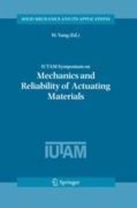 IUTAM Symposium on Mechanics and Reliability of Actuating Materials