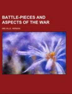 Melville, H: Battle-Pieces and Aspects of the War