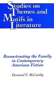 Reconstructing the Family in Contemporary American Fiction