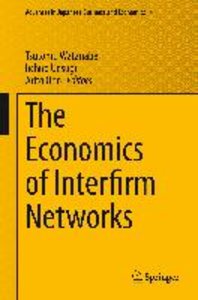 The Economics of Interfirm Networks