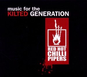 Red Hot Chilli Pipers: Music for the kilted generation