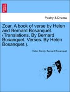 Dendy, H: Zoar. A book of verse by Helen and Bernard Bosanqu