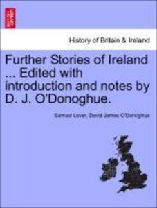 Lover, S: Further Stories of Ireland ... Edited with introdu