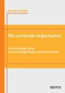 Lembke, G: Lernende Organisation als Grundlage einer entwick