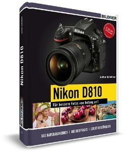 NIKON D810 - Für bessere Fotos von Anfang an!
